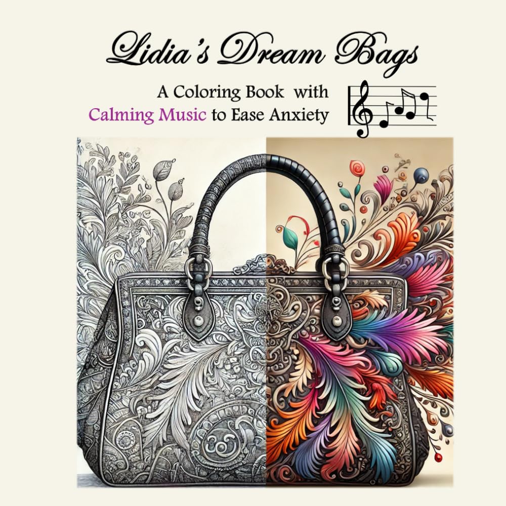 Lidia's Dream Bags: A Coloring Book to Ease Anxiety (Adult Coloring Books for Anxiety Relief)