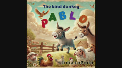 Pablo the Kind Donkey: A Tale of How Kindness Can Win Friends Song Included
